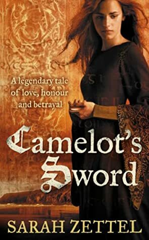 Camelot's Sword by Sarah Zettel
