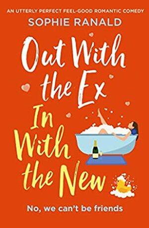 Out with the Ex, In with the New by Sophie Ranald
