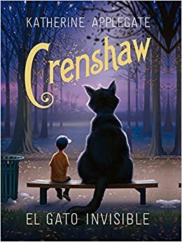 Crenshaw. El gato invisible by Katherine Applegate