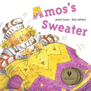 Amos's Sweater by Kim LaFave, Janet Lunn