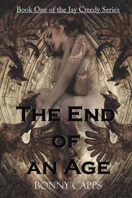 The End of an Age by Bonny Capps