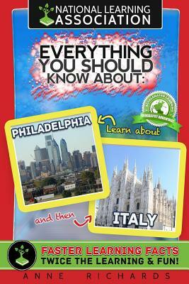 Everything You Should Know About Philadelphia and Italy by Anne Richards