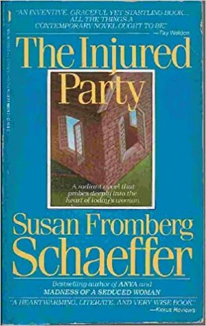 The Injured Party by Susan Fromberg Schaeffer