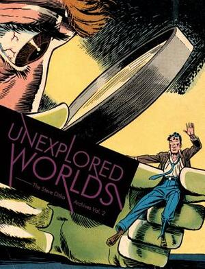 Unexplored Worlds: The Steve Ditko Archives Vol. 2 by Steve Ditko