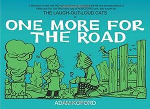 The Laugh-Out-Loud Cats in One More for the Road by Adam Koford