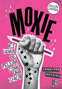 Moxie by Jennifer Mathieu