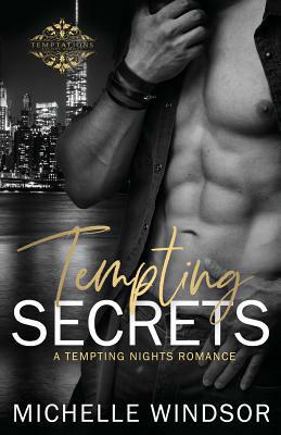Tempting Secrets: A Tempting Nights Romance by Michelle Windsor