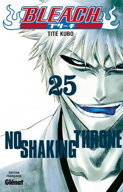 Bleach, Tome 25 : No shaking throne by Tite Kubo