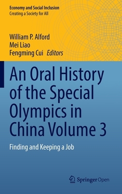 An Oral History of the Special Olympics in China Volume 3: Finding and Keeping a Job by 