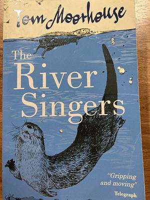 The River Singers by Tom Moorhouse