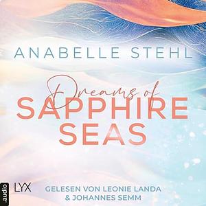 Dreams of Sapphire Seas by Anabelle Stehl