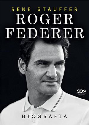 Roger Federer: biografia by Wydawnictwo Sine Qua Non