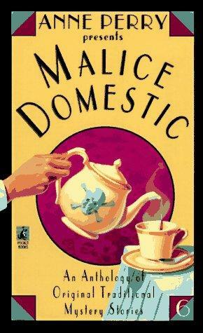 Malice Domestic 6 by Kate Charles, Catherine Aird, Anthea Fraser, Anne Perry, Susan Moody, Dorothy Cannell, Edward Marston, Peter Robinson, Jan Burke, Kerry Greenwood, Betty Nathan, Peter Lovesy, Jon L. Breen, Marjorie Eccles, Simon Brett, Lindsey Davis, David Williams, Sarah Caudwell