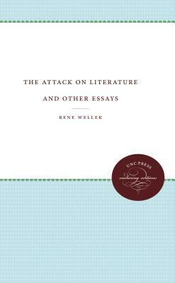 Attack on Literature and Other Essays by Rene Wellek