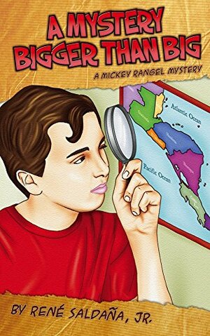 A Mystery Bigger than Big / Un misterio más grande que grandísimo (A Mickey Rangel Mystery / Colección Mickey Rangel, detective privado Book 4) by René Saldaña Jr