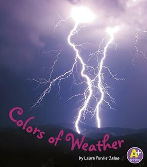Colors of Weather by Laura Purdie Salas