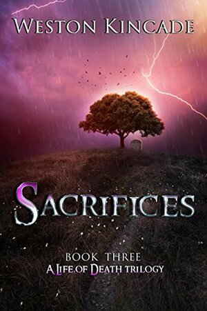 Sacrifices by Weston Kincade