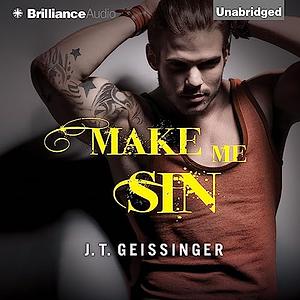 Make Me Sin by J.T. Geissinger