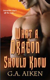 What a Dragon Should Know by G.A. Aiken