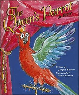 The Queen's Parrot by Jacquie Buttriss