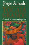 Tocaia Grande: kroniek van een zondige stad by Jorge Amado, Hans van Cuijlenborg