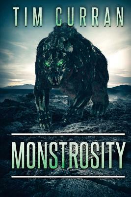 Monstrosity by Tim Curran