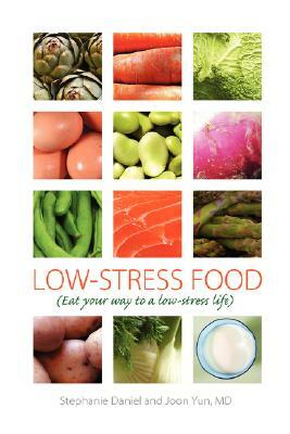 Low-Stress Food by Joon Yun, Stephanie Daniel