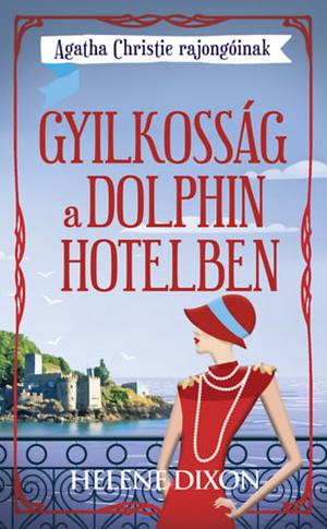 Gyilkosság a Dolphin Hotelben by Helena Dixon