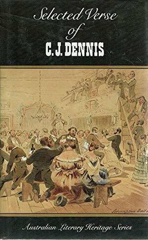 Selected Verse Of C. J. Dennis by C.J. Dennis