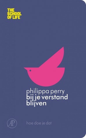 Bij je verstand blijven by Philippa Perry