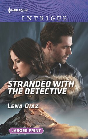 Stranded with the Detective by Lena Diaz