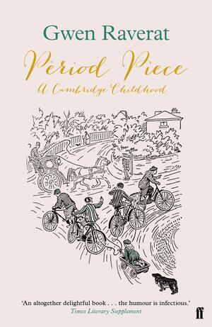 Period Piece: A Cambridge Childhood by Gwen Raverat