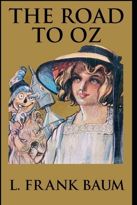 The Road to Oz Annotated by L. Frank Baum