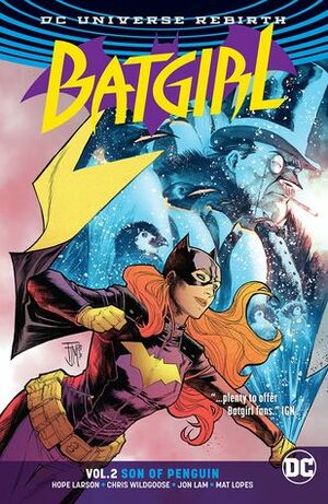 Batgirl, Volume 2: Son of Penguin by Hope Larson, Mat Lopes, Chris Wildgoose, Jon Lam
