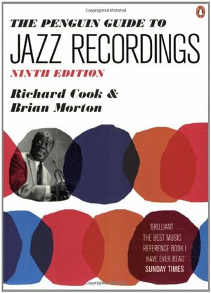 The Penguin Guide to Jazz Recordings by Richard Cook