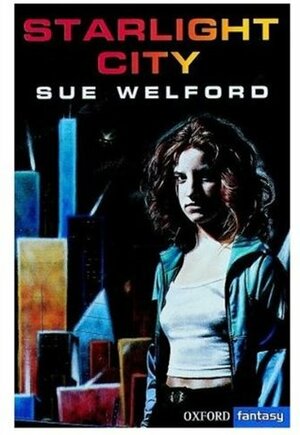 Starlight City (Oxford Fantasy) by Sue Welford