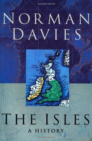 The Isles: A History by Norman Davies