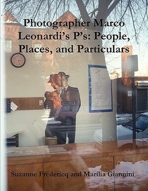 Photographer Marco Leonardi's P's: People, Places, and Particulars by Suzanne Fredericq, Marília Giannini