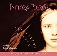 Trickster's Choice by Tamora Pierce