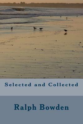 Selected and Collected by Ralph Bowden