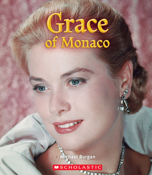 Grace of Monaco by Michael Burgan