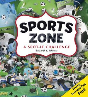 Sports Zone: A Spot-It Challenge by Sarah L. Schuette