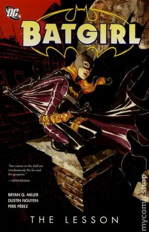 Batgirl, Volume 3: The Lesson by Dustin Nguyen, Pere Pérez, Bryan Q. Miller, Derek Fridolfs