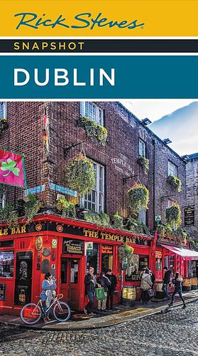 Rick Steves' Snapshot Dublin by Pat O'Connor, Rick Steves