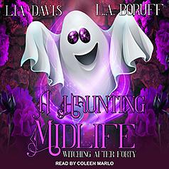 A Haunting Midlife by Lia Davis, L.A. Boruff