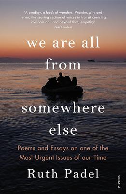 We Are All From Somewhere Else by Ruth Padel