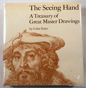 The Seeing Hand by Colin Eisler