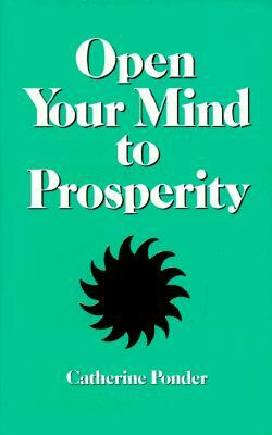 Open Your Mind to Prosperity by Catherine Ponder