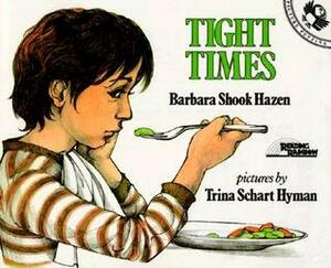 Tight Times by Barbara Shook Hazen, Trina Schart Hyman