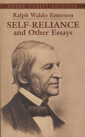 Self Reliance and Other Essays by Ralph Waldo Emerson